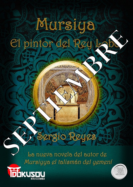 Efemérides del Rey Lobo 9: Septiembre sobre portada Mursiya El Pintor del Rey Lobo