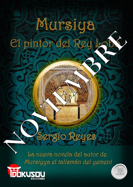 Efemérides del Rey Lobo 11: Noviembre sobre portada Mursiya El Pintor del Rey Lobo