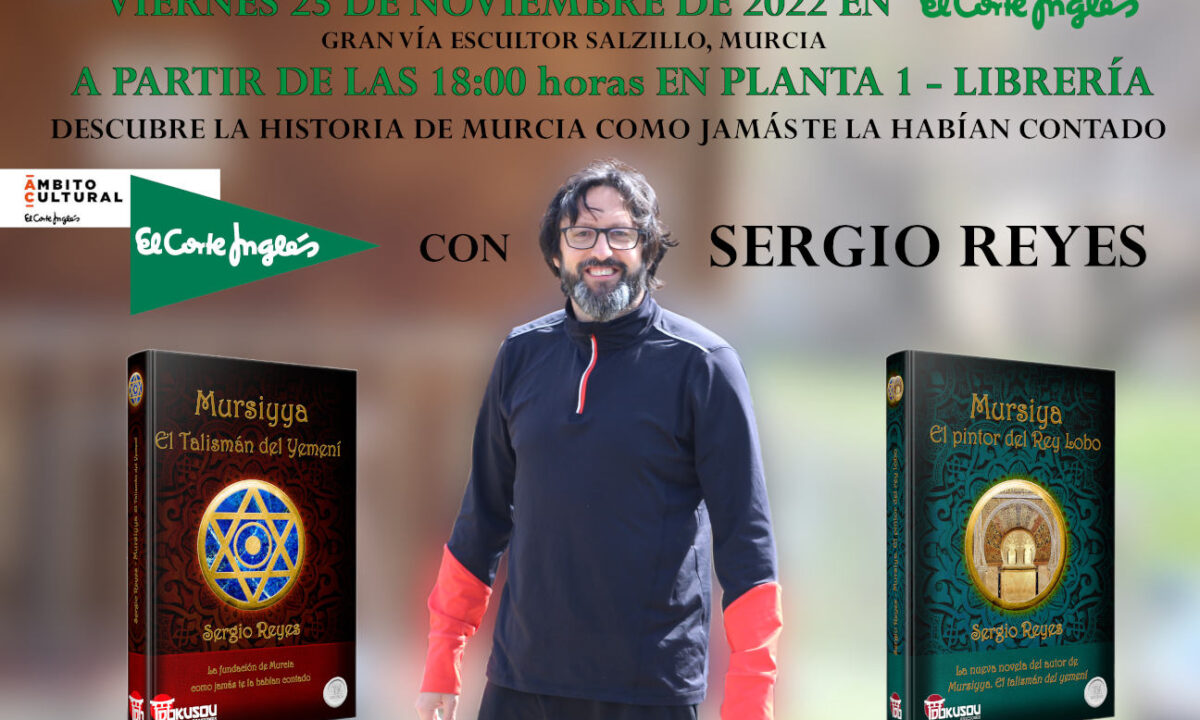 Cartel anunciador de las firmas del 25 de noviembre de 2022 de Sergio Reyes en El Corte Inglés de Murcia