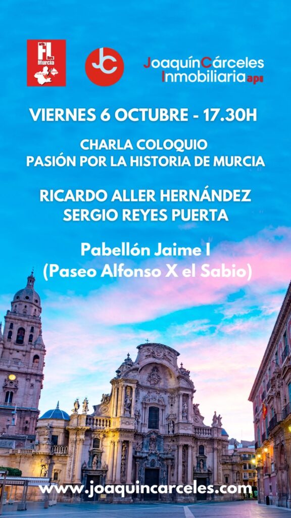 Cártel de la Charla Coloquio entre Ricardo Aller y Sergio Reyes en la Feria del libro de Murcia 2023: Pasión por la Historia de Murcia